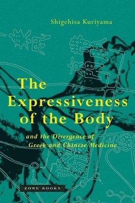 bokomslag Expressiveness of the Body and the Divergence of Greek and Chinese Medicine