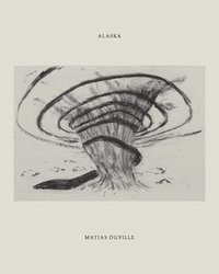 bokomslag Matias Duville: Alaska
