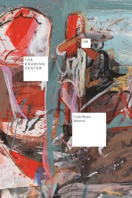 bokomslag Cecily Brown - Rehearsal