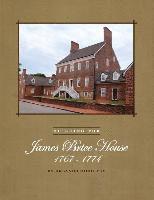 bokomslag Building the James Brice House 1767-1774