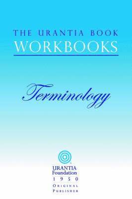 The Urantia Book Workbooks 1