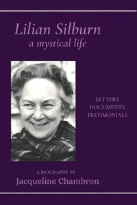 bokomslag Lilian Silburn, a Mystical Life
