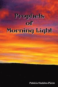 bokomslag Prophets of Morning Light