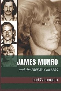 bokomslag James Munro: And the Freeway Killers