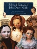 John Darcy Noble - Selected Writings of John Darcy Noble, Inbunden