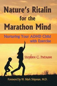 bokomslag Nature's Ritalin for the Marathon Mind
