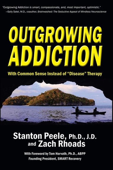 Stanton Peele, Zach Rhoads - Outgrowing Addiction, Häftad