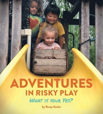 Rusty Keeler - Adventures in Risky Play, Häftad