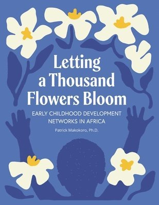 Patrick Makokoro - Letting a Thousand Flowers Bloom, Häftad