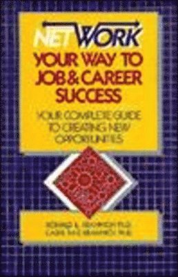 Network Your Way to Job & Career Success 1