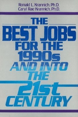 Best Jobs for the 1990's & into the 21st Century 1
