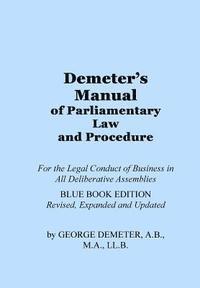 bokomslag Demeter's Manual of Parliamentary Law and Procedure: Blue Book Edition