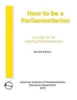 bokomslag How to Be a Parliamentarian: A Guide for all Aspiring Parliamentarians