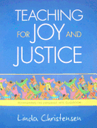 bokomslag Teaching for Joy and Justice: Re-Imagining the Language Arts Classroom Volume 1