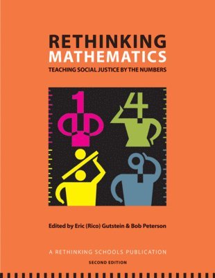 bokomslag Rethinking Mathematics: Teaching Social Justice by the Numbers