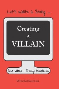 bokomslag Creating a Villain: Let's Write a Story