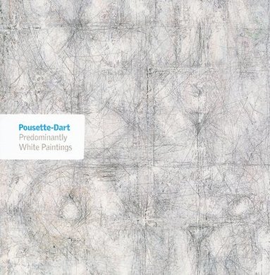 bokomslag Pousette-Dart: Predominantly White Paintings