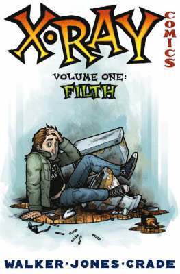 X-Ray Comics Volume 1: Filth 1