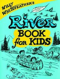 bokomslag Willy Whitefeather's River Book for Kids