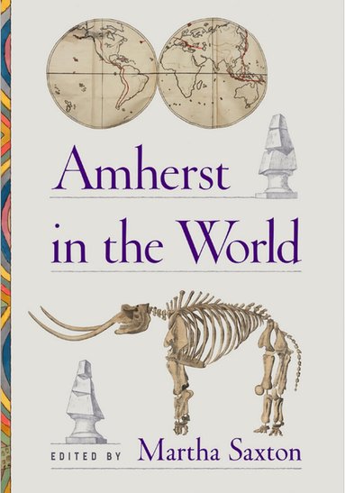 Martha Saxton - Amherst in the World, Häftad