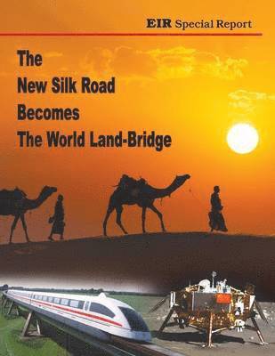 The New Silk Road Becomes The World Land-Bridge 1