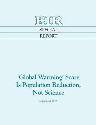 bokomslag 'Global Warming' Scare Is Population Reduction, Not Science