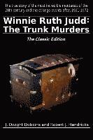 J. Dwight Dobkins, Robert J. Hendricks - Winnie Ruth Judd: The Trunk Murders The Classic Edition, Häftad