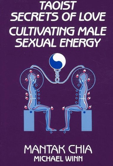 Mantak Chia, Michael Winn - Taoist Secrets of Love, Häftad
