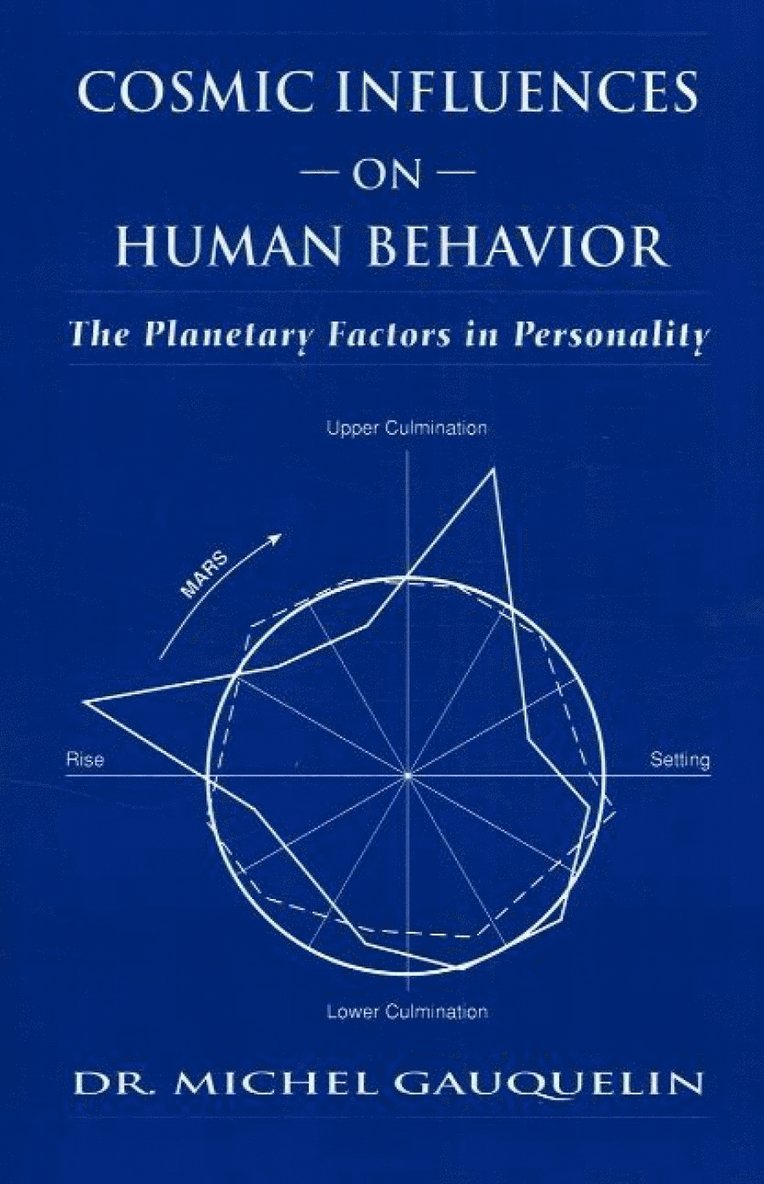 Michel Gauquelin - Cosmic Influences on Human Behaviour, Häftad