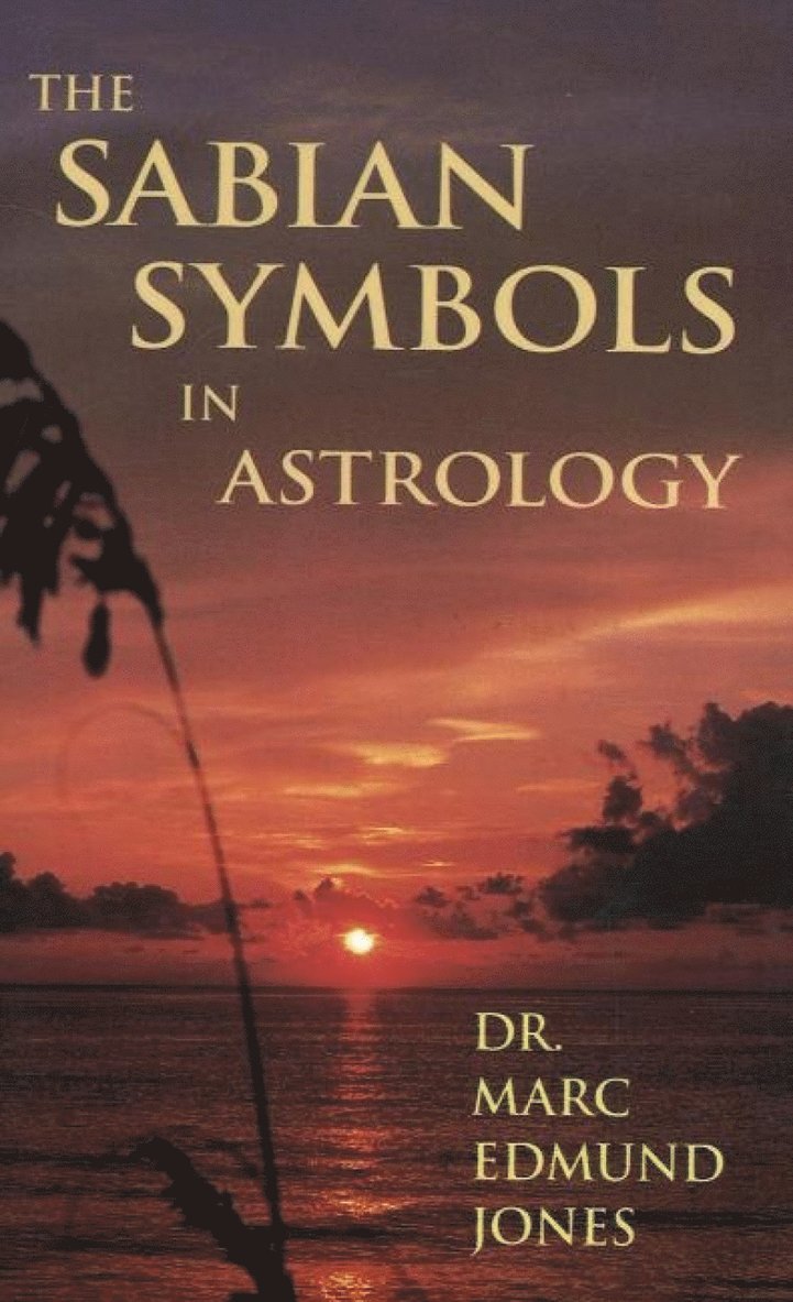 Marc Edmund Jones, Dr Marc Edmund Jones - Sabian Symbols in Astrology, Häftad
