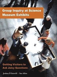 bokomslag Group Inquiry at Science Museum Exhibits