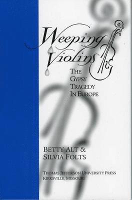 Betty Alt, Silvia Folts - Weeping Violins, Häftad