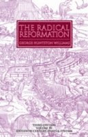 bokomslag The Radical Reformation, 3rd ed.