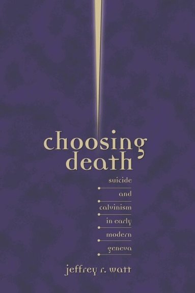 Jeffrey R. Watt - Choosing Death, Häftad