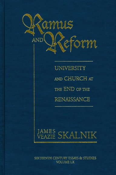James Veazie Skalnik - Ramus and Reform, Inbunden