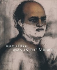 bokomslag Sidney Goodman: Man in the Mirror