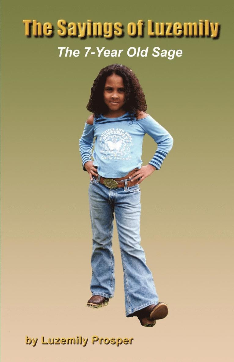 Sayings of Luzemily - The 7-Year Old Sage