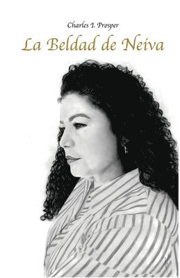 Charles I. Prosper - La Beldad de Neiva, Häftad