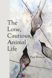 bokomslag The Lone, Cautious, Animal Life