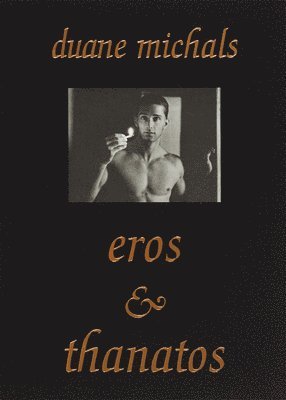Duane Michals: Eros And Thanatos 1