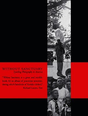 James Allen - Without Sanctuary, Inbunden