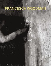 bokomslag Francesca Woodman: Alternate Stories