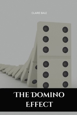 The Domino Effect 1