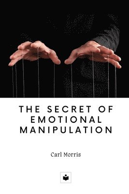 The secret of emotional manipulation 1