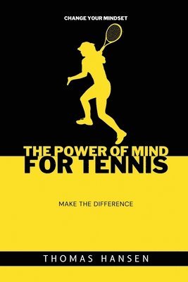 Thomas Hansen - power of mind for tennis, Häftad