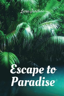 Escape to Paradise 1