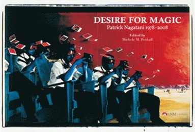 bokomslag Desire for Magic: Patrick Nagatani 1978-2008