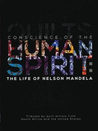 bokomslag Conscience of the Human Spirit: The Life of Nelson Mandela