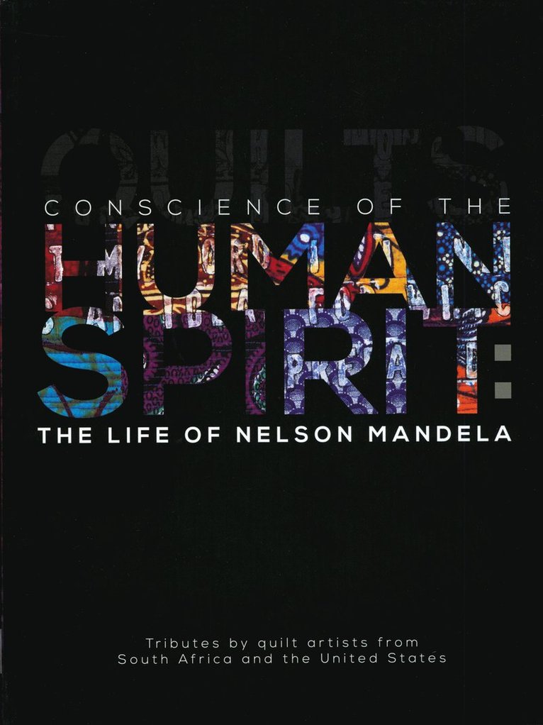Conscience of the Human Spirit: the Life of Nelson Mandela