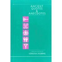 Vernon K. Robbins - Ancient Quotes and Anecdotes, Häftad